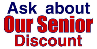 Ask About Our Senior Discount